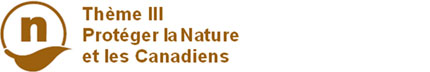 Thème III: Protéger la nature et les Canadiens