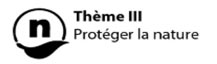 Thème III – Protéger la nature